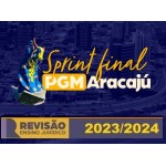 Sprint Final - PGM Aracajú (SE) (Revisão PGE 2024)